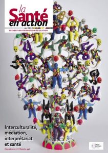 Interculturalité, médiation, interprétariat et santé. Dossier