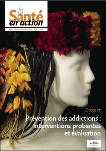 Prévention des addictions : interventions probantes et évaluation. Dossier