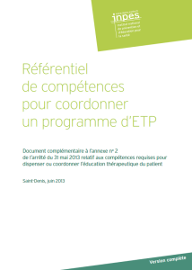 Référentiel de compétences pour coordonner l’éducation thérapeutique du patient dans le cadre d’un programme. Document complémentaire à l’annexe n°2 de l’arrêté du 31 mai 2013 relatif aux compétences requises pour dispenser ou coordonner l’éducation thérapeutique du patient