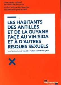 Les habitants des Antilles et de la Guyane face au VIH/SIDA et à d’autres risques sexuels