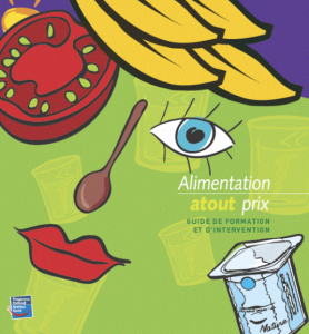 Alimentation atout prix. Guide de formation et d’intervention