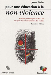 Pour une éducation à la non-violence. Activités pour éduquer les 8/12 ans à la paix et à la transformation des conflits. 2e édition