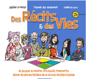 Des récits et des vies. Version adultes (19-99 ans) : un jeu pour se raconter, être écouté, transmettre, donner du sens aux histoires de sa vie avec émotion et poésie