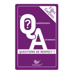 Questionnons autrement : Filles & Garçons. Questions de Respect