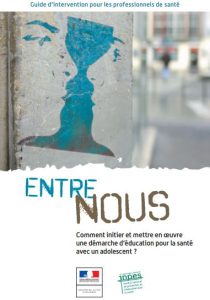 Entre nous. Comment initier et mettre en œuvre une démarche d’éducation pour la santé avec l’adolescent ?