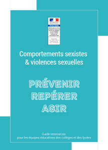 Comportements sexistes et violences sexuelles. Prévenir, repérer, agir. Guide ressources pour les équipes éducatives des collèges et lycées