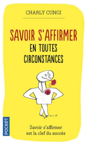 Savoir s’affirmer en toutes circonstances