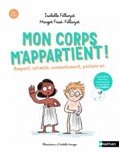 Mon corps m’appartient ! Respect, intimité, consentement, parlons-en