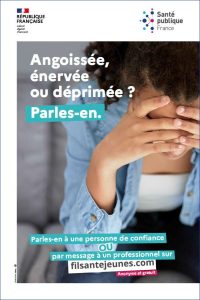 Angoissée, déprimée ou énervée ? Parles-en [Lycée, fille, métropole et DROM]