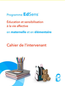 Programme EdSens®. Education et sensibilisation à la vie affective en maternelle et en élémentaire. Cahier de l’intervenant