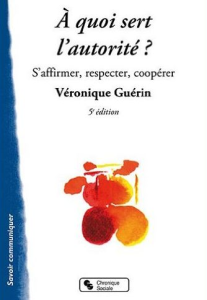 A quoi sert l’autorité : s’affirmer, respecter, coopérer