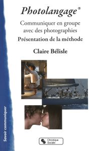 Photolangage® : communiquer en groupe avec des photographies. Présentation de la méthode