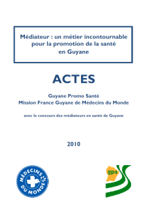 Médiateur : un métier incontournable pour la promotion de la santé en Guyane