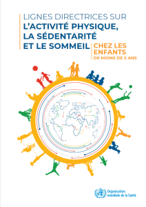 Lignes directrices sur l’activité physique, la sédentarité et le sommeil chez les enfants de moins de 5 ans