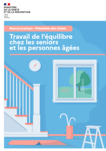 Travail de l’équilibre chez les seniors et les personnes âgées. Manuel pratique – Prévention des chutes