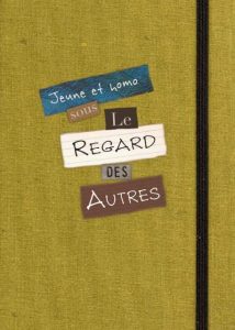 Jeune et homo sous le regard des autres. Recueil des 30 meilleurs scénarios du concours