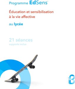 Programme EdSens®. Education et sensibilisation à la vie affective au lycée. 21 séances