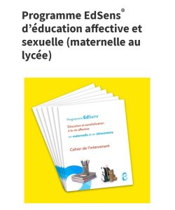 Programme EdSens®. Education et sensibilisation à la vie affective (de la maternelle au lycée)