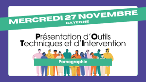 Présentation d’Outils Techniques d’Interventions (27/11) à Cayenne : Inscrivez-vous !