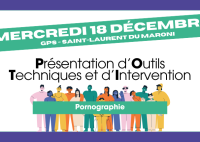 Présentation d’Outils Techniques d’Interventions (18 /12) à Saint-Laurent du Maroni  : Inscrivez-vous !