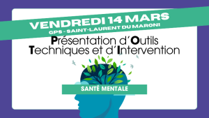 POTI Santé Mentale (14/03) à Saint-laurent du Maroni : Inscrivez-vous !